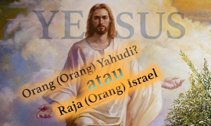 Yesus: Raja (Orang) Yahudi atau Israel?