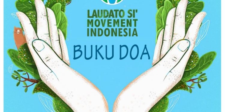 Telah Terbit “Buku Doa Laudato Si versi Indonesia,” Ajakan Merawat Bumi sebagai Rumah Bersama